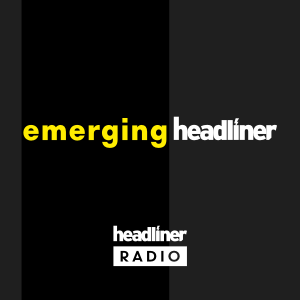 Emerging Headliner